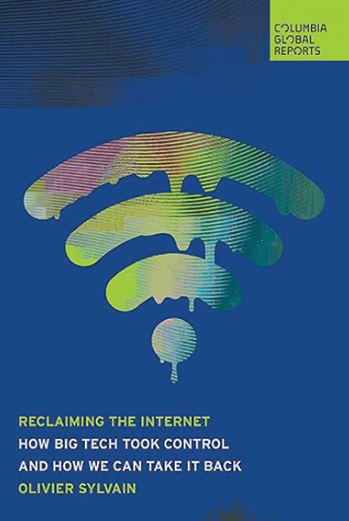 A dark blue book cover for "Reclaiming the Internet" by Olivier Sylvain (Columbia Global Reports)
